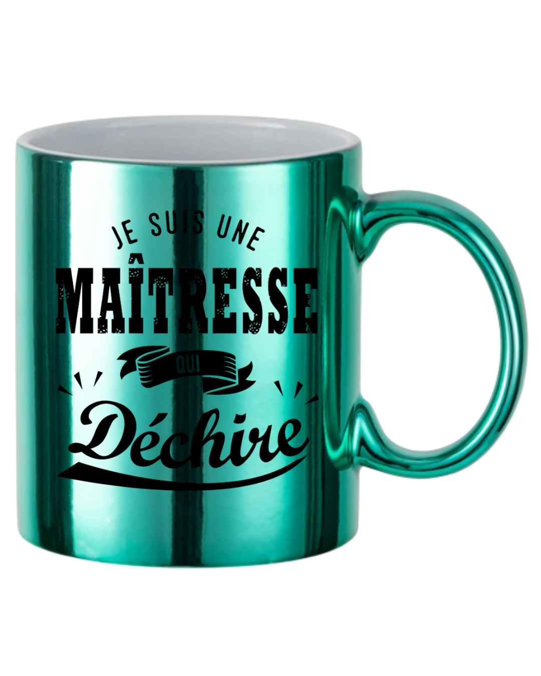 Mugs métallisés "Maîtresse qui déchire"