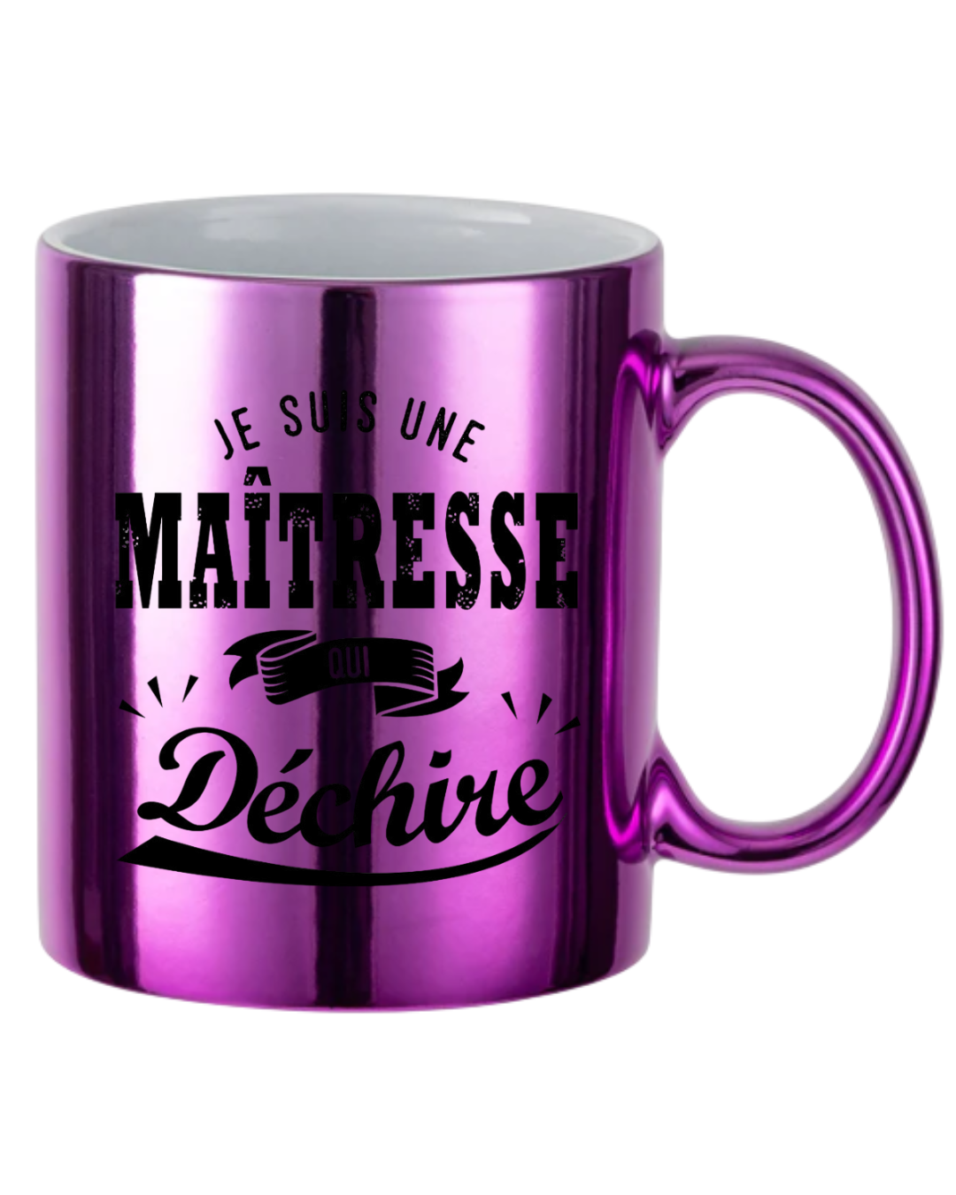 Mugs métallisés "Maîtresse qui déchire"