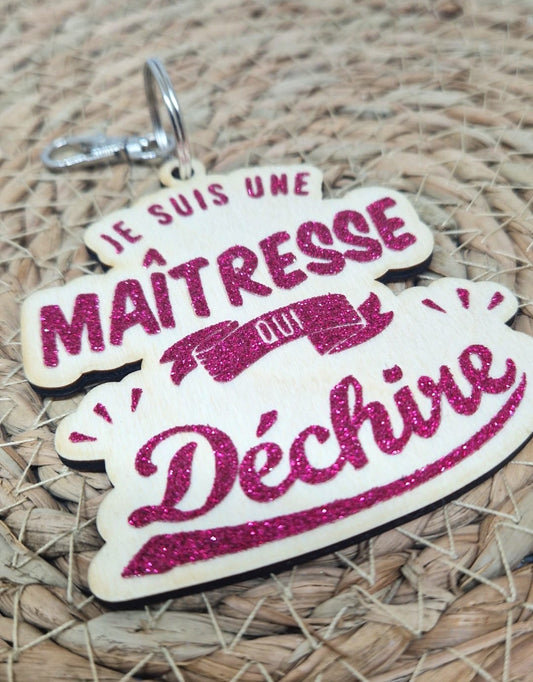 Porte clés "Maîtresse qui déchire"